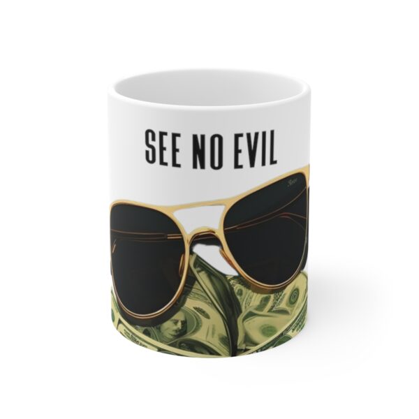 SEE NO EVIL | HUSTLE CULTURE HUSTLER MONEY LIFESTYLE THEME STYLE MUG - 11oz (WHITE CERAMIC FINISH) | CHARGEIT2THAGAME | ELITE ST. – SEASON 1 COLLECTION | The Perfect Gift for Hustler’s, Entrepreneurs and Dreamers