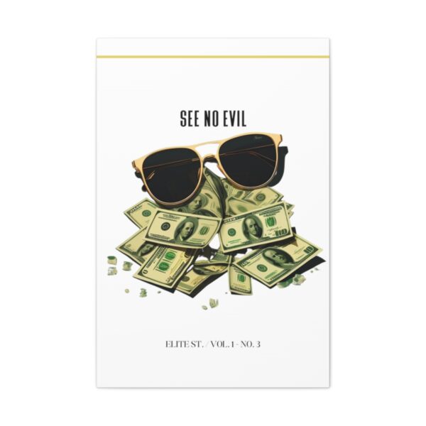 SEE NO EVIL | HUSTLE CULTURE HUSTLER MONEY LIFESTYLE THEME STYLE CANVAS GALLERY WRAPS (24″ x 36″ / 32″ x 48″) | CHARGEIT2THAGAME | ELITE ST. – SEASON 1 COLLECTION | The Perfect Gift for Hustler's, Entrepreneurs and Dreamers