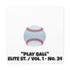 PLAY BALL I BASEBALL DUGOUT DIAMOND PLAYER THEME STYLE CANVAS GALLERY WRAPS (16″ x 16″ / 20" x 20" / 24" x 24" / 36" x 36") | CHARGEIT2THAGAME | ELITE ST. – SEASON 1 COLLECTION | The Perfect Gift for Baseball Fans and Players - Image 22